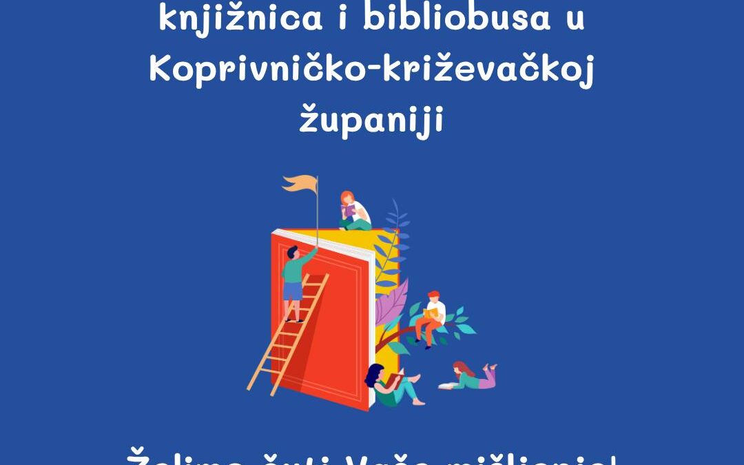Anketno istraživanje zadovoljstva korisnika knjižnica u Koprivničko-križevačkoj županiji